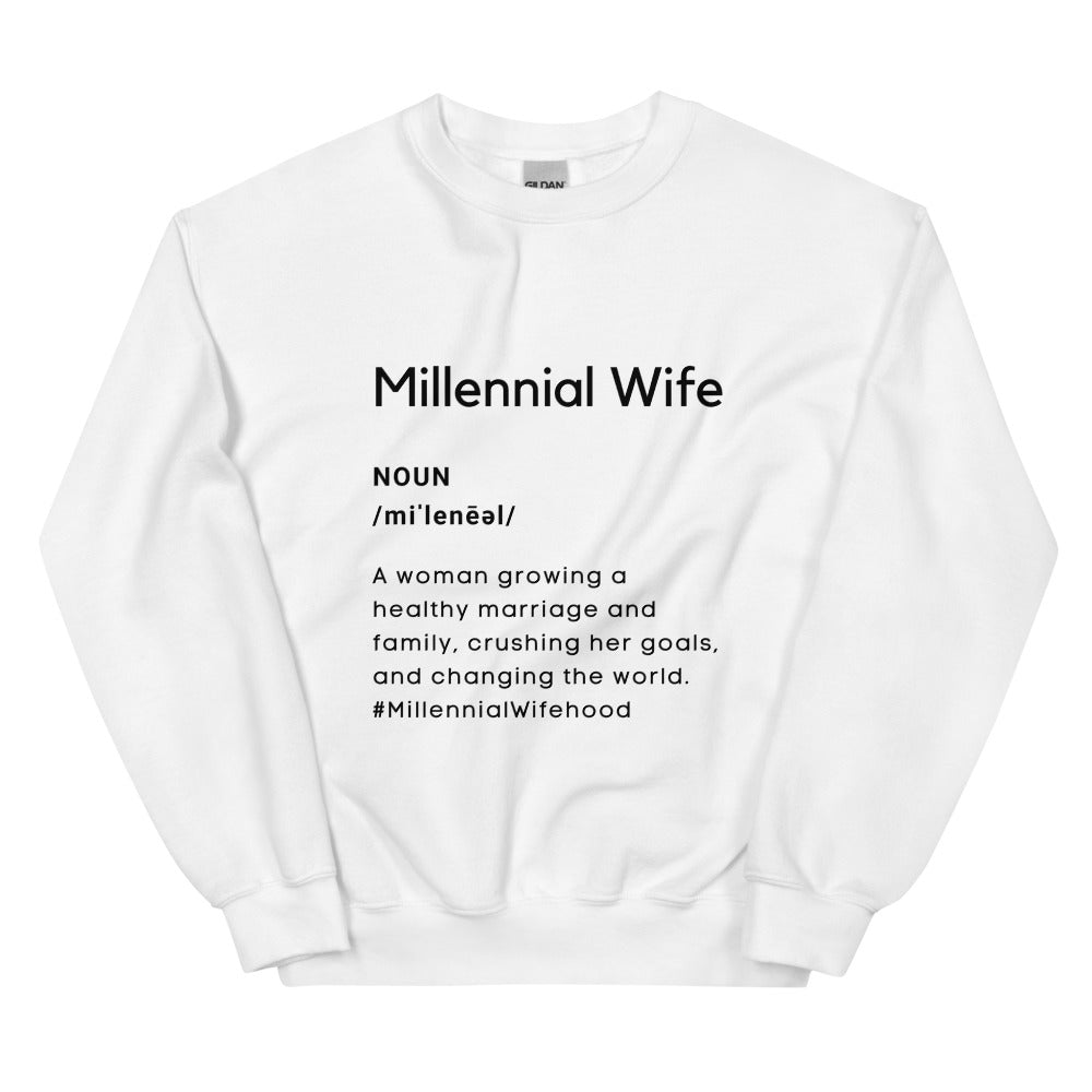 "Millennial Wife Defined" White Sweatshirt