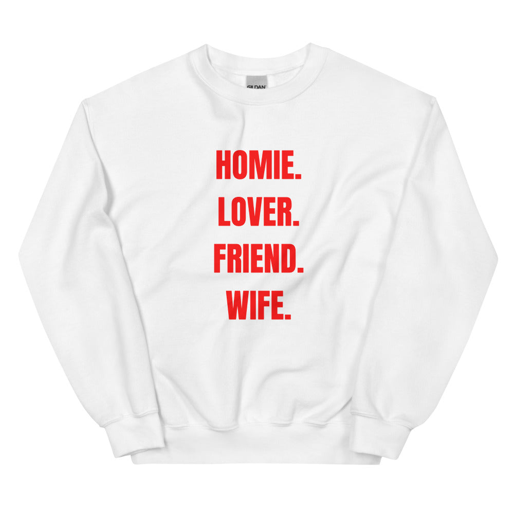 HOMIE LOVER FRIEND WIFE White Sweatshirt