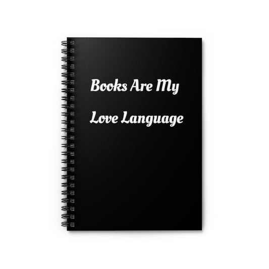 "Books Are My Love Language" Spiral Journal