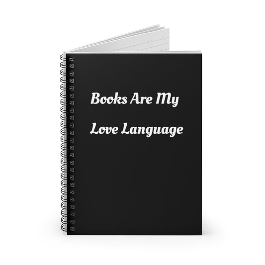 "Books Are My Love Language" Spiral Journal