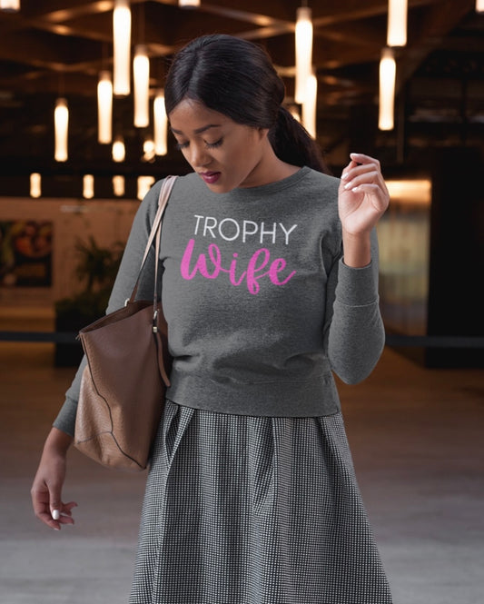 Trophy Wife Heather Grey Sweatshirt