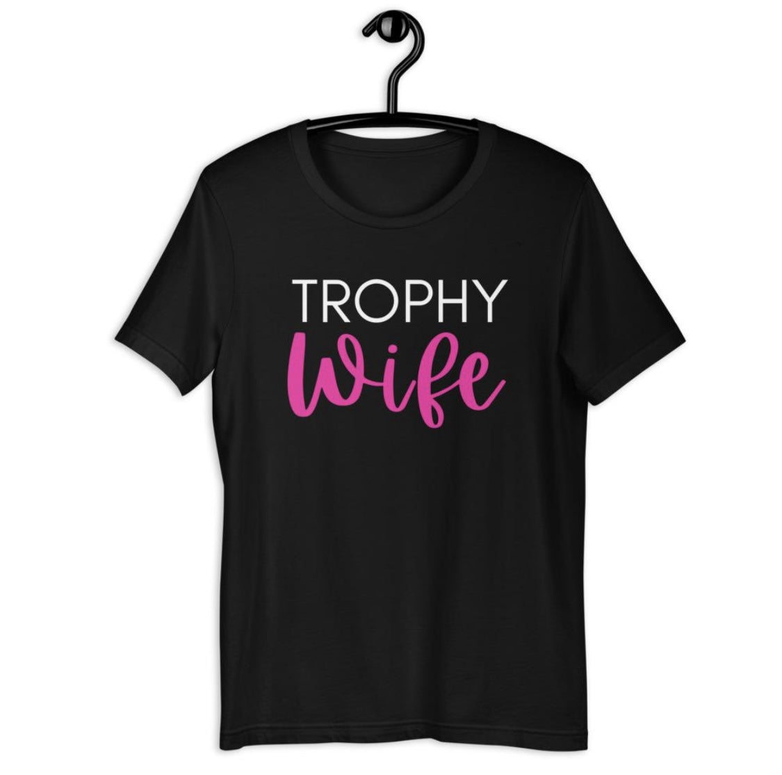 "Trophy Wife" Short-Sleeve T-Shirt