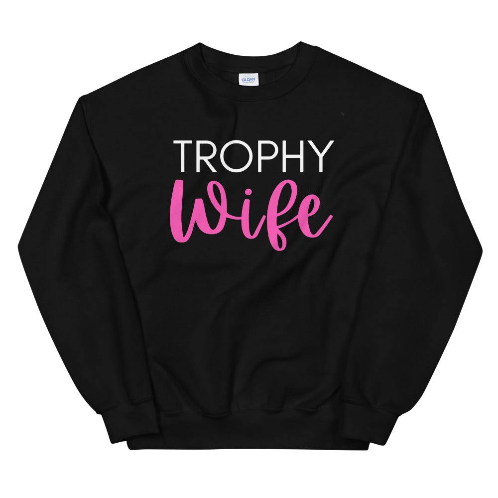 Trophy Wife Black Sweatshirt