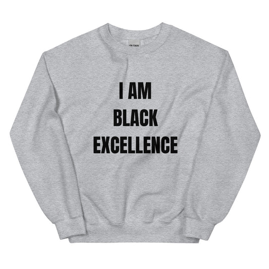 "I Am Black Excellence" Sport Grey Unisex Sweatshirt