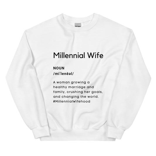"Millennial Wife Defined" White Sweatshirt