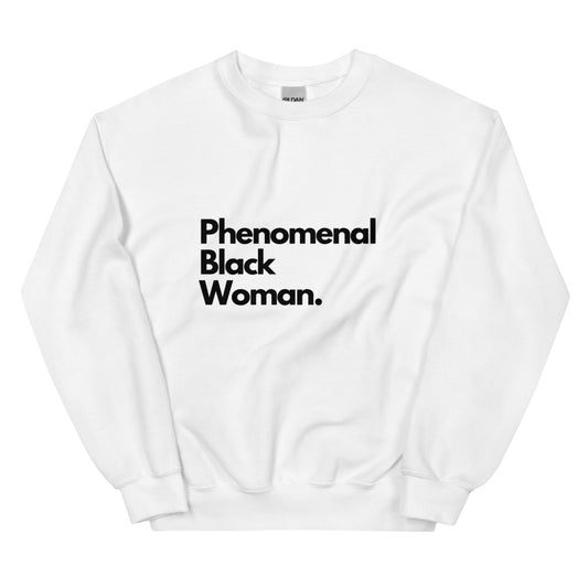 PHENOMENAL BLACK WOMAN White Sweatshirt