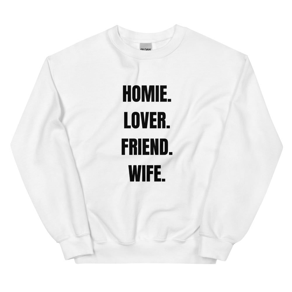 HOMIE LOVER FRIEND WIFE White Sweatshirt