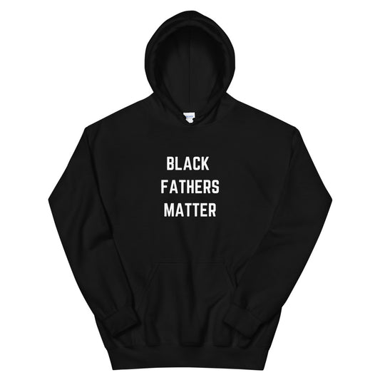 "Black Fathers Matter" Black Hoodie