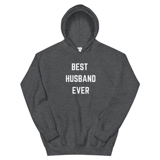 "Best Husband Ever" Dark Heather Gray Hoodie