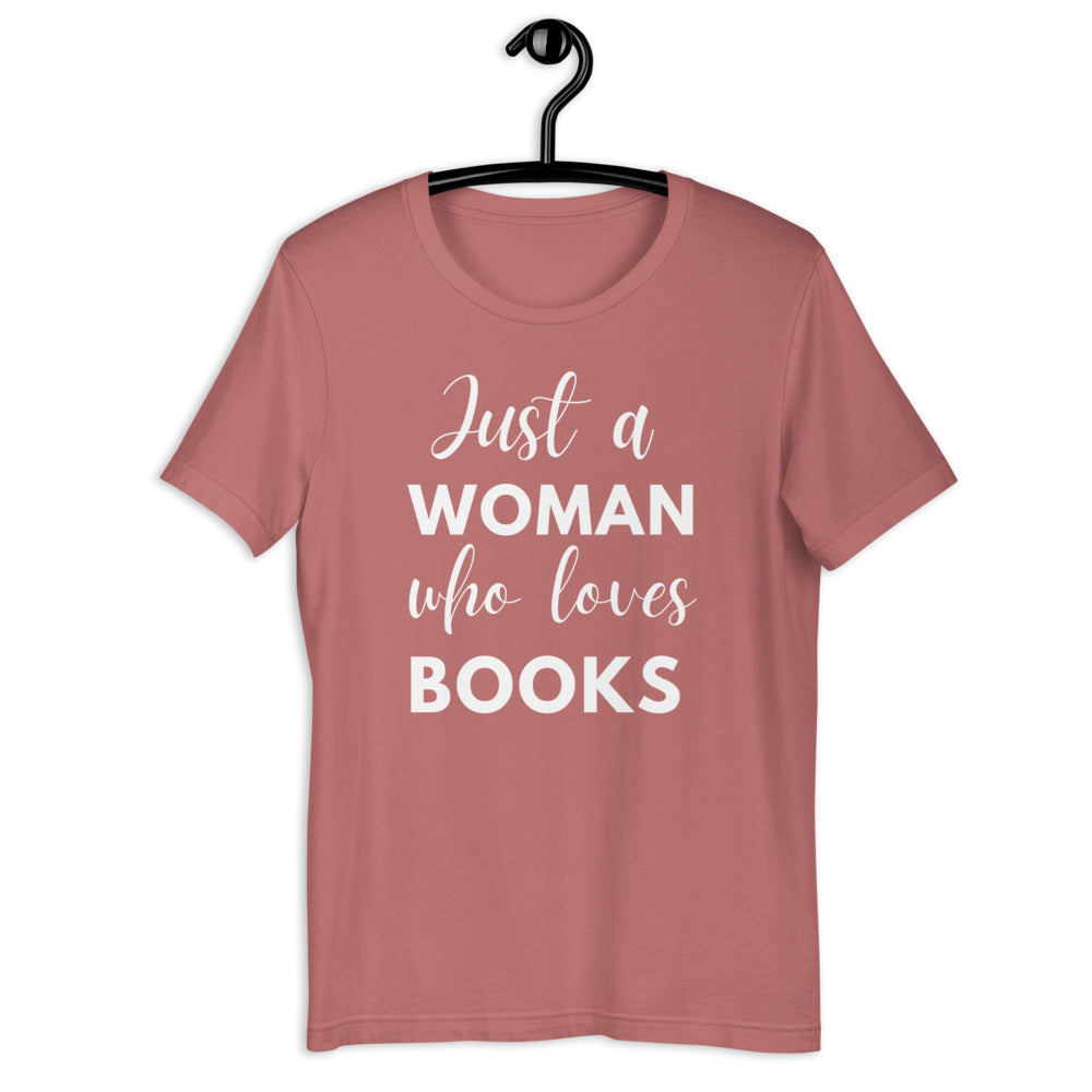 "Just A Woman Who Loves Books" Short-Sleeve Tee