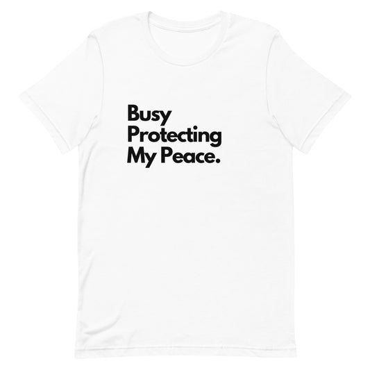 BUSY PROTECTING MY PEACE Short-Sleeve White Tee